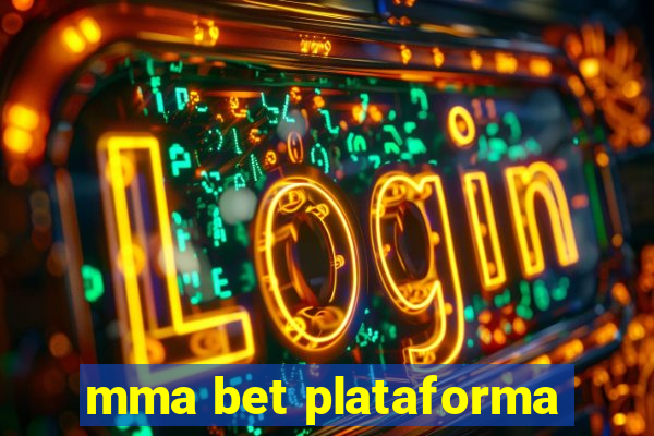 mma bet plataforma